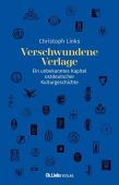 Verschwundene Verlage, Links, Christoph, Ch. Links Verlag, EAN/ISBN-13: 9783962892418