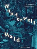 Wunderwelt Wald, Schutten, Jan Paul, Gerstenberg Verlag GmbH & Co.KG, EAN/ISBN-13: 9783836961387
