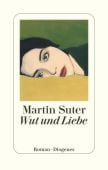 Wut und Liebe, Suter, Martin, Diogenes Verlag AG, EAN/ISBN-13: 9783257073331