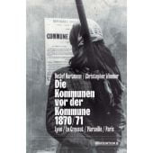 Die Kommunen vor der Kommune 1870/71, Hartmann, Detlef/Wimmer, Christopher, Assoziation A, EAN/ISBN-13: 9783862414833