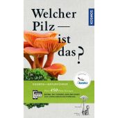 Welcher Pilz ist das?, Gminder, Andreas/Böhning, Tanja, Franckh-Kosmos Verlags GmbH & Co. KG, EAN/ISBN-13: 9783440164525