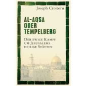 Al-Aqsa oder Tempelberg, Croitoru, Joseph, Verlag C. H. BECK oHG, EAN/ISBN-13: 9783406765858
