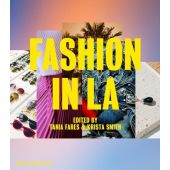 Fashion in LA: Artists who make 'pieces', Fares, Tania/Smith, Krista, Phaidon, EAN/ISBN-13: 9780714879246
