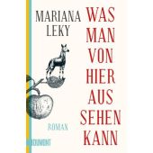 Was man von hier aus sehen kann, Leky, Mariana, DuMont Buchverlag GmbH & Co. KG, EAN/ISBN-13: 9783832164577