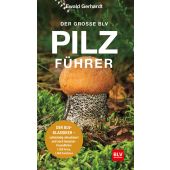 Der große BLV Pilzführer, Gerhardt, Ewald, BLV Buchverlag GmbH & Co. KG, EAN/ISBN-13: 9783967470123