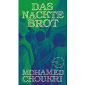 Das nackte Brot, Choukri, Mohamed, AB - Die andere Bibliothek GmbH & Co. KG, EAN/ISBN-13: 9783847720522