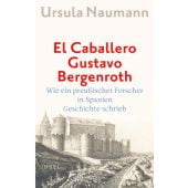 El Caballero Gustavo Bergenroth., Naumann, Ursula, Insel Verlag, EAN/ISBN-13: 9783458178484