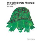 Die Schildkröte Mirakula, Carle, Eric/Buckley, Richard, Gerstenberg Verlag GmbH & Co.KG, EAN/ISBN-13: 9783836942898