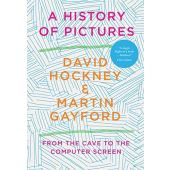 A History of Pictures, From the Cave to the Computer Screen David Hockney & Martin Gayford, ABRAMS, EAN/ISBN-13: 9781419750281