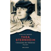 Thea Sternheim - Chronistin der Moderne, Zwirner, Dorothea, Wallstein Verlag, EAN/ISBN-13: 9783835350601