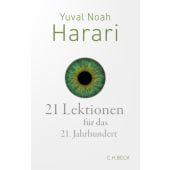 21 Lektionen für das 21. Jahrhundert, Harari, Yuval Noah, Verlag C. H. BECK oHG, EAN/ISBN-13: 9783406809095
