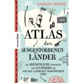 Atlas der ausgestorbenen Länder, Defoe, Gideon, Knesebeck Verlag, EAN/ISBN-13: 9783957285423