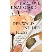 Der Wald und der Fluss, Knausgård, Karl Ove, Luchterhand Literaturverlag, EAN/ISBN-13: 9783630876559