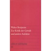 Zur Kritik der Gewalt und andere Aufsätze, Benjamin, Walter, Suhrkamp, EAN/ISBN-13: 9783518101032