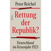 Rettung der Republik?, Reichel, Peter, Carl Hanser Verlag GmbH & Co.KG, EAN/ISBN-13: 9783446274198