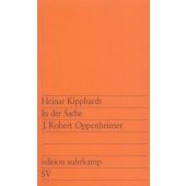 In der Sache J Robert Oppenheimer, Kipphardt, Heinar, Suhrkamp, EAN/ISBN-13: 9783518100646