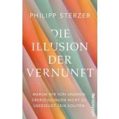 Die Illusion der Vernunft, Sterzer, Philipp (Prof. Dr. med.), Ullstein Verlag, EAN/ISBN-13: 9783550201325