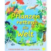 Pflanzen retten die Welt, Savery, Annabel/Lan, Qu, Laurence King Verlag GmbH, EAN/ISBN-13: 9783962442583