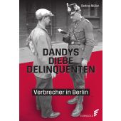 Dandys, Diebe, Delinquenten, Müller, Bettina, Elsengold Verlag GmbH, EAN/ISBN-13: 9783962011123