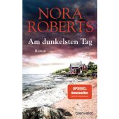 Am dunkelsten Tag, Roberts, Nora, Blanvalet Taschenbuch Verlag, EAN/ISBN-13: 9783734107092