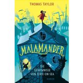 Malamander - Die Geheimnisse von Eerie-on-Sea, Taylor, Thomas, Carl Hanser Verlag GmbH & Co.KG, EAN/ISBN-13: 9783446268210