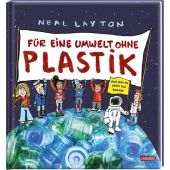 Für eine Umwelt ohne Plastik, Layton, Neal, Carlsen Verlag GmbH, EAN/ISBN-13: 9783551252999