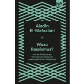 Wozu Rassismus?, El-Mafaalani, Aladin, Verlag Kiepenheuer & Witsch GmbH & Co KG, EAN/ISBN-13: 9783462002232