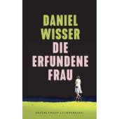 Die erfundene Frau, Wisser, Daniel, Luchterhand Literaturverlag, EAN/ISBN-13: 9783630876436