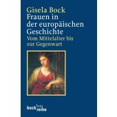 Frauen in der europäischen Geschichte, Bock, Gisela, Verlag C. H. BECK oHG, EAN/ISBN-13: 9783406527951