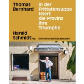In der Frittatensuppe feiert die Provinz ihre Triumphe, Christian Brandstätter, EAN/ISBN-13: 9783710605338