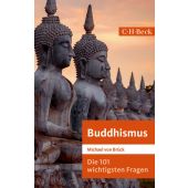 Die 101 wichtigsten Fragen: Buddhismus, Brück, Michael von, Verlag C. H. BECK oHG, EAN/ISBN-13: 9783406741838