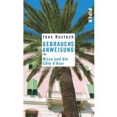 Gebrauchsanweisung für Nizza und die Cote d'Azur, Rosteck, Jens, Piper Verlag, EAN/ISBN-13: 9783492275545