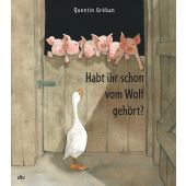 Habt ihr schon vom Wolf gehört?, Gréban, Quentin, dtv Verlagsgesellschaft mbH & Co. KG, EAN/ISBN-13: 9783423764575