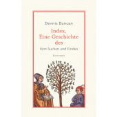 Index, eine Geschichte des, Duncan, Dennis, Verlag Antje Kunstmann GmbH, EAN/ISBN-13: 9783956145131