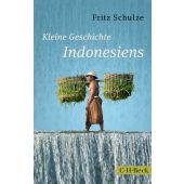 Kleine Geschichte Indonesiens, Schulze, Fritz, Verlag C. H. BECK oHG, EAN/ISBN-13: 9783406681523