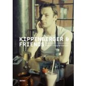 Kippenberger & Friends - Gespräche über Martin Kippenberger, Distanz Verlag GmbH, EAN/ISBN-13: 9783954760053
