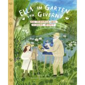 Ella im Garten von Giverny, Fehr, Daniel/Vaicenaviciene, Monika, Prestel Verlag, EAN/ISBN-13: 9783791374758