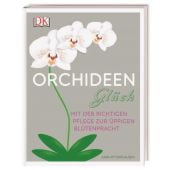 Orchideen-Glück, Rittershausen, Sara, Dorling Kindersley Verlag GmbH, EAN/ISBN-13: 9783831037865