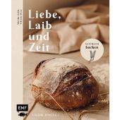Liebe, Laib und Zeit - Natürlich Brot backen, Gohla, Mareike/Heyn, Viktoria, EAN/ISBN-13: 9783745914535