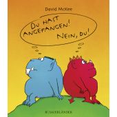 Du hast angefangen - Nein du!, McKee, David, Fischer Sauerländer, EAN/ISBN-13: 9783737360456