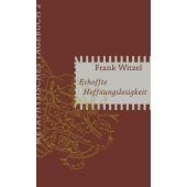 Erhoffte Hoffnungslosigkeit, Witzel, Frank, MSB Matthes & Seitz Berlin, EAN/ISBN-13: 9783751800228