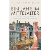 Ein Jahr im Mittelalter, Bendikowski, Tillmann, Bertelsmann, C. Verlag, EAN/ISBN-13: 9783570102831