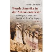 Wurde Amerika in der Antike entdeckt?, Giffhorn, Hans, Verlag C. H. BECK oHG, EAN/ISBN-13: 9783406664885