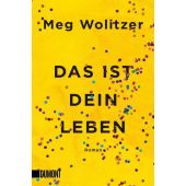 Das ist dein Leben, Wolitzer, Meg, DuMont Buchverlag GmbH & Co. KG, EAN/ISBN-13: 9783832166045