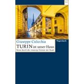 Turin ist unser Haus, Culicchia, Giuseppe, Wagenbach, Klaus Verlag, EAN/ISBN-13: 9783803128232