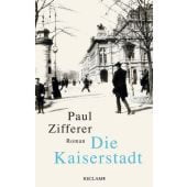 Die Kaiserstadt, Zifferer, Paul, Reclam, Philipp, jun. GmbH Verlag, EAN/ISBN-13: 9783150114438