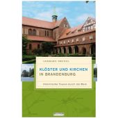 Klöster und Kirchen in Brandenburg, Drexel, Gerhard, be.bra Verlag GmbH, EAN/ISBN-13: 9783861247029