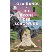 Die Krone der Schöpfung, Randl, Lola, MSB Matthes & Seitz Berlin, EAN/ISBN-13: 9783751800068