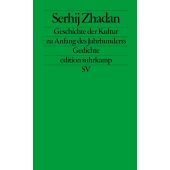 Die Geschichte der Kultur zu Anfang des Jahrhunderts, Zhadan, Serhij, Suhrkamp, EAN/ISBN-13: 9783518124550