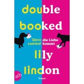 Double Booked - Wenn die Liebe zweimal kommt, Lindon, Lily, Aufbau Verlag GmbH & Co. KG, EAN/ISBN-13: 9783746639871